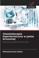 Chemioterapia hipertermiczna w jamie brzusznej (Polish Edition) 6630089987 Book Cover