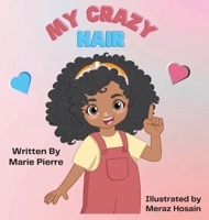 My Crazy Hair B0FNQYVPXX Book Cover