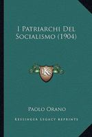 I Patriarchi del Socialismo (1904) 1161200339 Book Cover