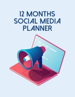 12 Months Social Media Planner: Online Business Calendar Scheduler and Organizer For Social Entrepreneurs 1696010357 Book Cover