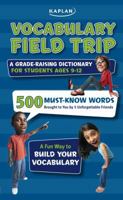 Vocabulary Field Trip: A Grade-Raising Dictionary For Students Ages 9-12 141959057X Book Cover