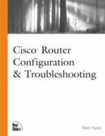 Cisco Router Configuration & Troubleshooting (The Landmark Series) 0735700249 Book Cover