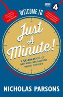 Welcome to Just a Minute!: A Celebration of Britain’s Best-Loved Radio Comedy 1782112499 Book Cover