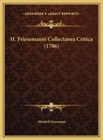 H. Friesemanni Collectanea Critica (1786) 1120290155 Book Cover