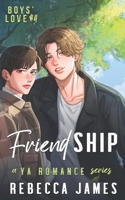 Friend Ship: A Friends to Lovers Romance (Boys' Love Series) B0GZB8XK3M Book Cover
