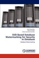 SVD Based Database Watermarking for Security in Database: Database Watermarking 3846524107 Book Cover