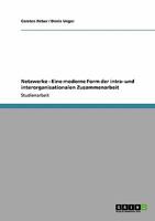 Netzwerke - Eine moderne Form der intra- und interorganisationalen Zusammenarbeit 3640204859 Book Cover