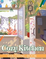 Cozy Kitchen Coloring Book: Enchanting Home Interior Designs for Creative Relaxation B0CRQ4C1ZX Book Cover