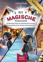 Nils magische Wichtelreise [ DOPPELBAND ]: Die komplette Edition / Beide Bände in einem Buch - Wie Nils seinen Weg zu den Menschenkindern findet + ... erste Weihnachten bei seinen Menschenkindern 3695100761 Book Cover
