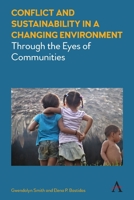 Conflict and Sustainability in a Changing Environment: Through the Eyes of Communities 178527127X Book Cover