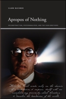 Apropos of Nothing: Deconstruction, Psychoanalysis, and the Coen Brothers 1438452551 Book Cover