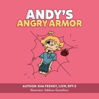 Andy's Angry Armor 1737317850 Book Cover