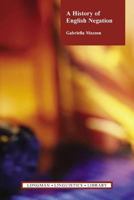 A History of English Negation (LLL) 0582381851 Book Cover