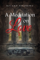 A Meditation on Love 1984594818 Book Cover