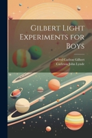 Gilbert Light Experiments for Boys 1021643793 Book Cover