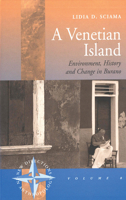 A Venetian Island: Environment, History, and Change in Burano (New Directions in Anthropology, V. 8) 1845451562 Book Cover
