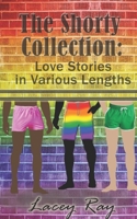 The Shorty Collection: Love Stories in Various Lengths B0BJ57K1WH Book Cover