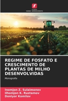 REGIME DE FOSFATO E CRESCIMENTO DE PLANTAS DE MILHO DESENVOLVIDAS: Monografia (Portuguese Edition) 6208704987 Book Cover