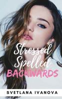 Stressed Spelled Backwards 1546828680 Book Cover