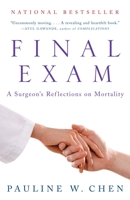 Final Exam: A Surgeon's Reflections on Mortality 0307263533 Book Cover