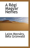 A Régi Magyar Nemes 1103050818 Book Cover