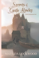 Secrets of Castle Rowley: A Rowley Family Romance Novel, Book 1 B0CM4VB262 Book Cover