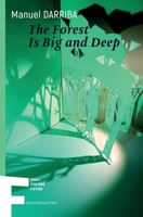 The Forest Is Big and Deep (Small Stations Fiction) 9543841462 Book Cover