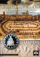 Dalla torre cade un suono di bronzo: Viaggio nella Siena esoterica dagli etruschi al palio (Bookmoon Saggi) 8893273349 Book Cover