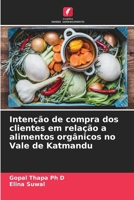 Intenção de compra dos clientes em relação a alimentos orgânicos no Vale de Katmandu (Portuguese Edition) 6207523326 Book Cover