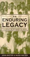 An Enduring Legacy : The Story of Basques in Idaho 0874173337 Book Cover