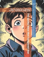 The Gentle Voice that Conquered Fear: Billy the Fearful One A Melody of Courage B0DRFWR74L Book Cover