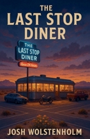 The Last Stop Diner B0F4D2YBMN Book Cover