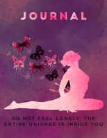 Yoga Journal: Don't feel lonely, the entire universe inside you!: Yoga lifestyle 1672702461 Book Cover