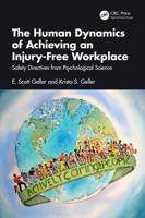 The Human Dynamics of Achieving an Injury-Free Workplace: Safety Directives from Psychological Science 1041280785 Book Cover
