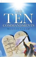 The Ten Commandments Condensed 1629526819 Book Cover