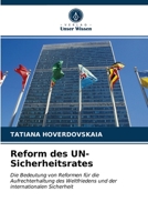 Reform des UN-Sicherheitsrates: Die Bedeutung von Reformen für die Aufrechterhaltung des Weltfriedens und der internationalen Sicherheit 6202979550 Book Cover