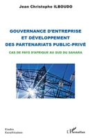 Gouvernance d'entreprise et développement des partenariats public-privé: Cas de pays d'Afrique au Sud du Sahara (Études Eurafricaines) (French Edition) 2343160260 Book Cover