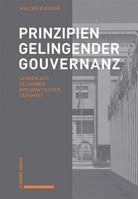 Prinzipien Gelingender Gouvernanz: Lehren Aus 40 Jahren Diplomatischer Tatigkeit 3796546854 Book Cover