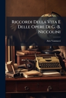 Riccordi Della Vita E Delle Opere Di G.-B. Niccolini: Lettere Dal 1824 Al 1857 1142335941 Book Cover