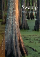 Swamp: Nature and Culture 1780238444 Book Cover