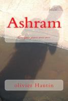 Ashram: Quelques jours avec moi 1534972196 Book Cover