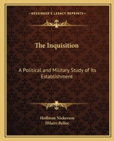 The Inquisition: A Political and Military Study of Its Establishment 1016029667 Book Cover