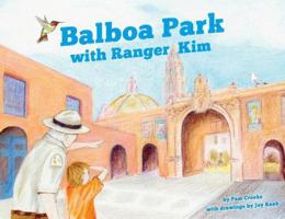 Balboa Park with Ranger Kim 097062199X Book Cover