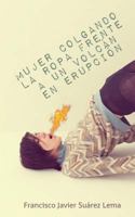 Mujer colgando la ropa frente a un volcan en erupcion 153292089X Book Cover