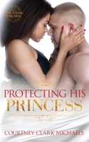 Protecting His Princess 0473580306 Book Cover