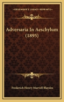 Adversaria In Aeschylum (1895) 1143159950 Book Cover
