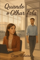 Quando o olhar fala (O que nos move) (Portuguese Edition) B0F7F9WTQK Book Cover