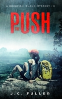 The Push - A Rockfish Island Mystery : II B0C4VZ3FCD Book Cover
