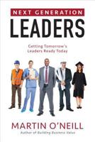 Next Generation Leaders: Getting Tomorrow's Leaders Ready Today 098625312X Book Cover