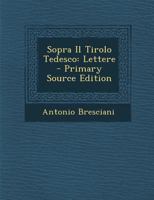 Sopra Il Tirolo Tedesco: Lettere 1295438119 Book Cover